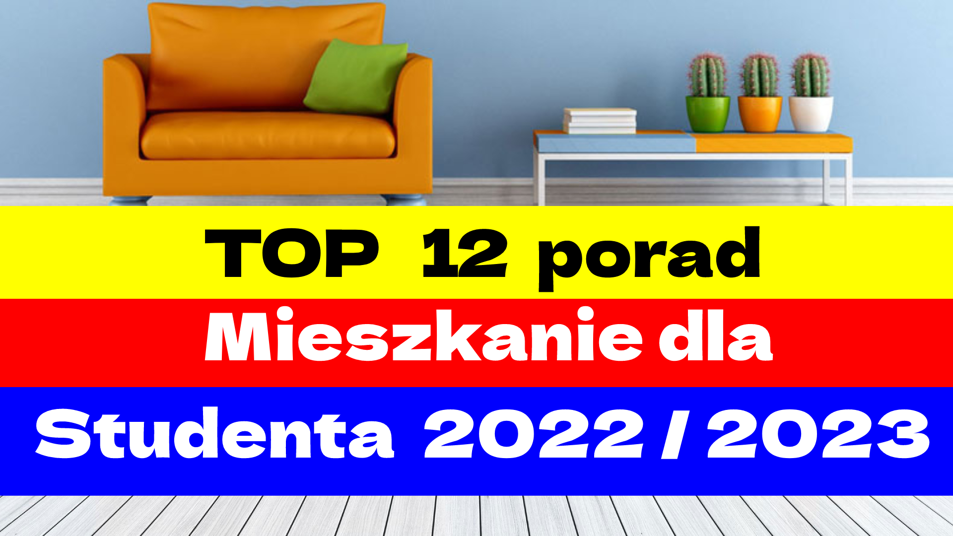 Mieszkanie dla Studenta 2022 / 2023. TOP 12 porad jak bezpiecznie wynająć.